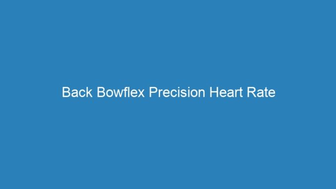 Back Bowflex Precision Heart Rate Monitor/pedometer