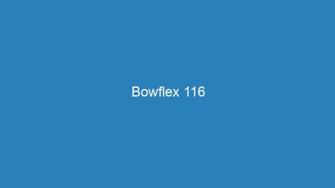 Bowflex 116