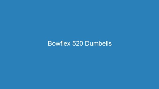 Bowflex 520 Dumbells