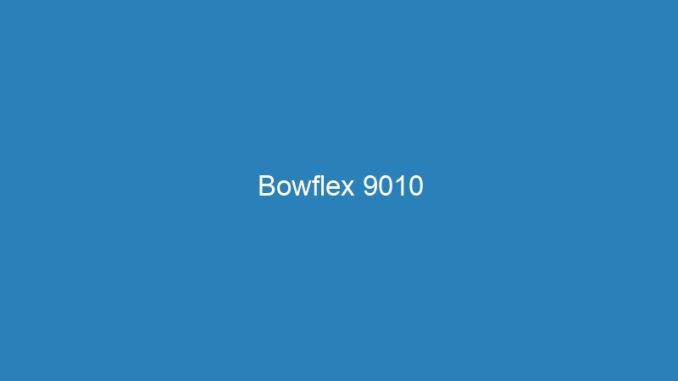 Bowflex 9010