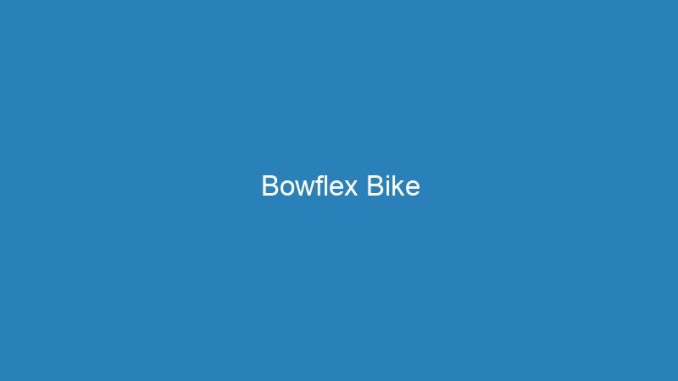Bowflex Bike