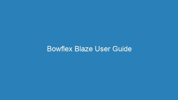 Bowflex Blaze User Guide