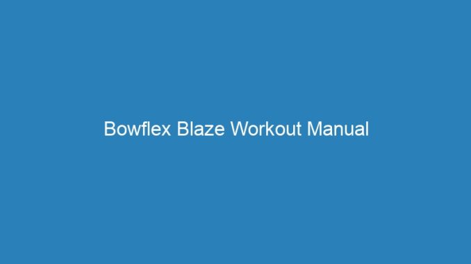 Bowflex Blaze Workout Manual