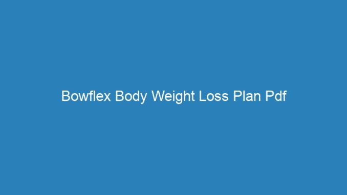 Bowflex Body Weight Loss Plan Pdf