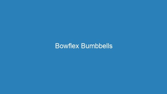 Bowflex Bumbbells