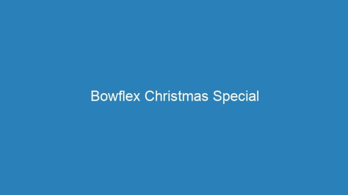 Bowflex Christmas Special