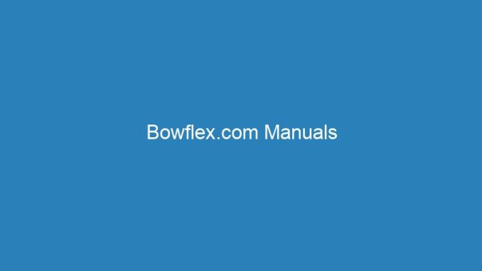 Bowflex.com Manuals