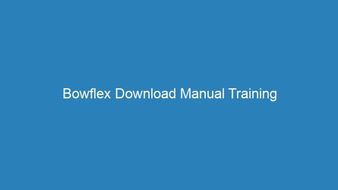 Bowflex Download Manual Training