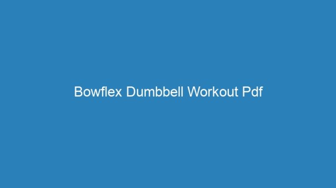 Bowflex Dumbbell Workout Pdf