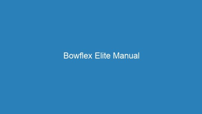 Bowflex Elite Manual