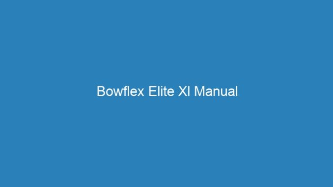 Bowflex Elite Xl Manual