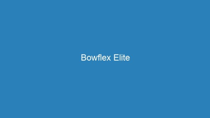 Bowflex Elite