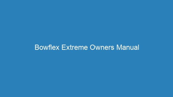 Bowflex Extreme Owners Manual