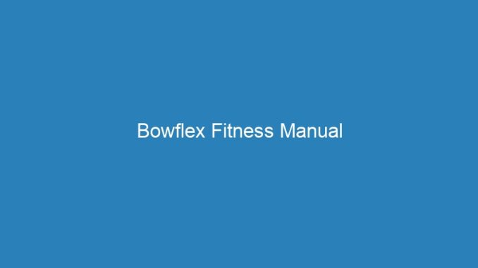 Bowflex Fitness Manual