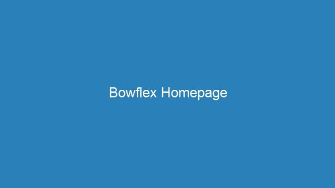 Bowflex Homepage