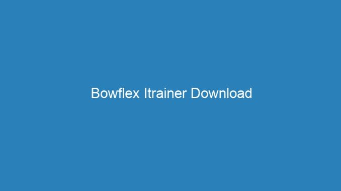 Bowflex Itrainer Download