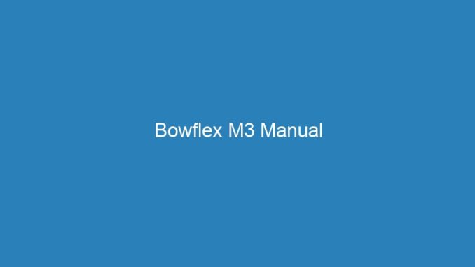 Bowflex M3 Manual