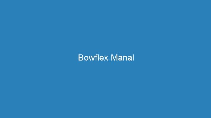 Bowflex Manal