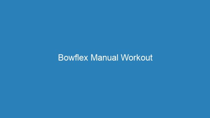 Bowflex Manual Workout
