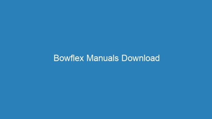 Bowflex Manuals Download