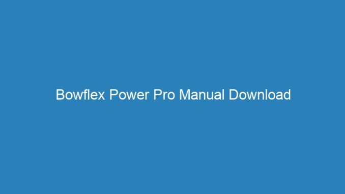 Bowflex Power Pro Manual Download