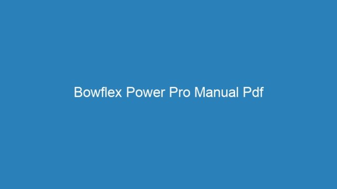 Bowflex Power Pro Manual Pdf