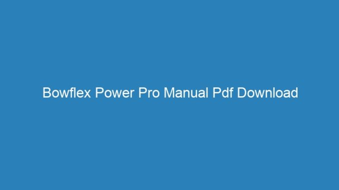 Bowflex Power Pro Manual Pdf Download