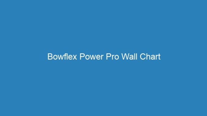 Bowflex Power Pro Wall Chart