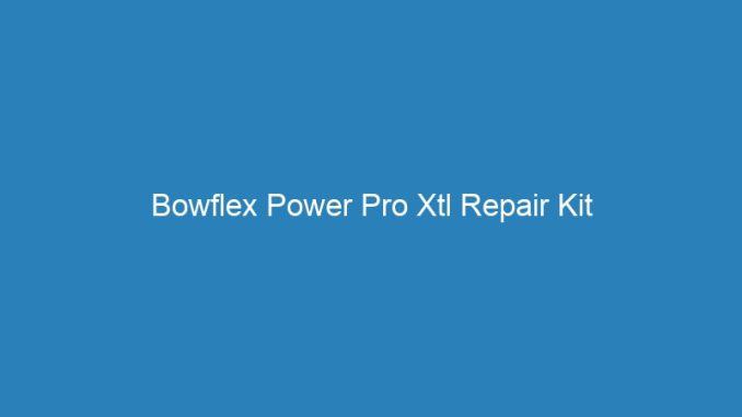 Bowflex Power Pro Xtl Repair Kit