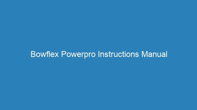 Bowflex Powerpro Instructions Manual