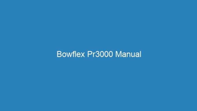 Bowflex Pr3000 Manual
