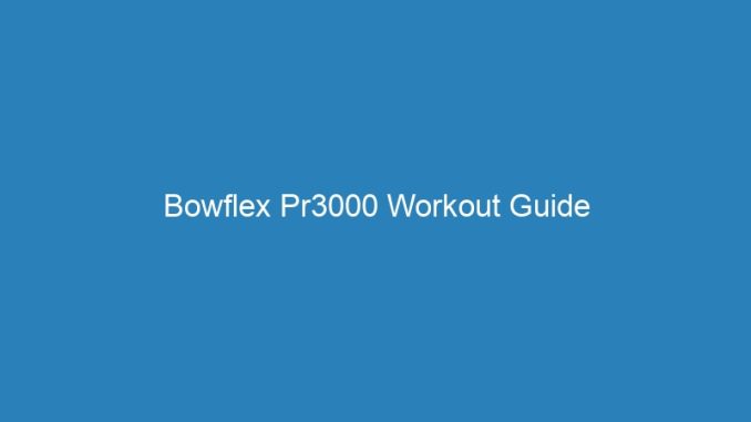 Bowflex Pr3000 Workout Guide
