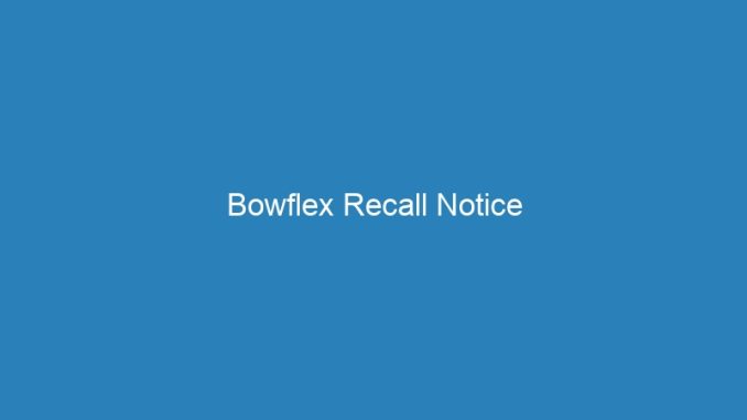 Bowflex Recall Notice