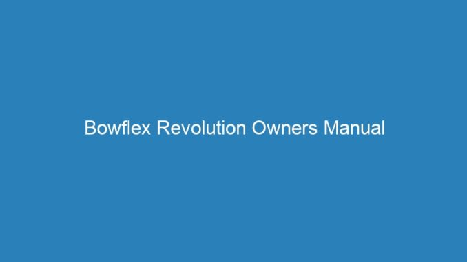 Bowflex Revolution Owners Manual
