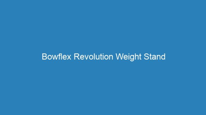 Bowflex Revolution Weight Stand