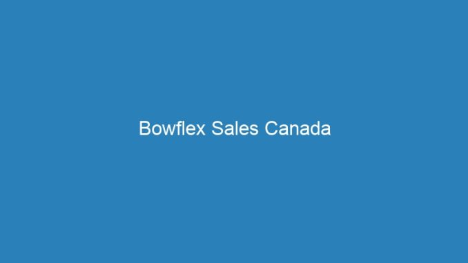 Bowflex Sales Canada