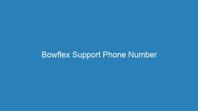 Bowflex Support Phone Number