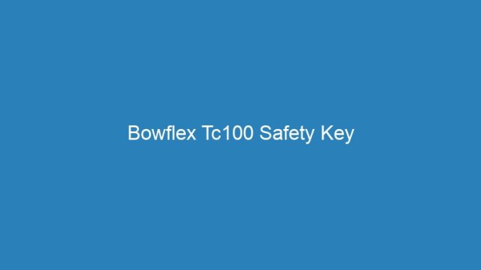 Bowflex Tc100 Safety Key