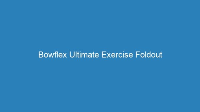 Bowflex Ultimate Exercise Foldout