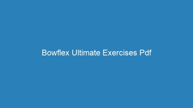Bowflex Ultimate Exercises Pdf