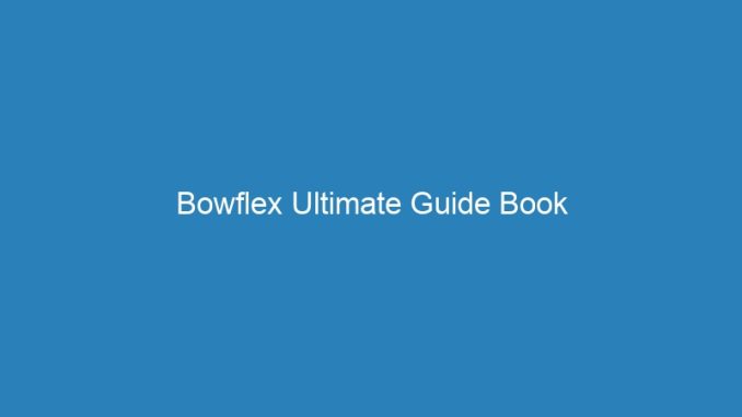 Bowflex Ultimate Guide Book