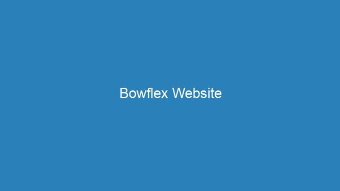 Bowflex Website