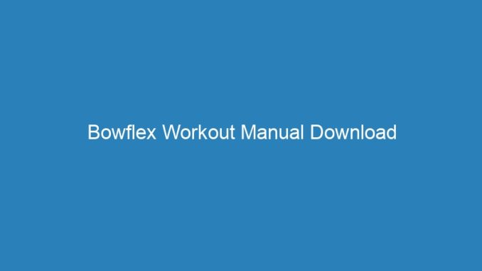 Bowflex Workout Manual Download