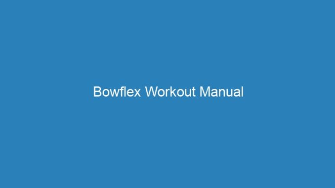 Bowflex Workout Manual