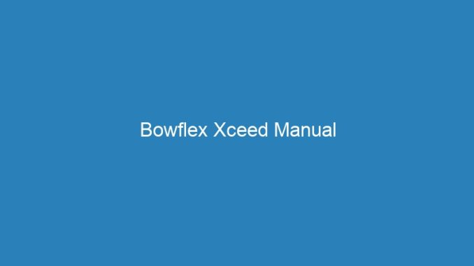 Bowflex Xceed Manual