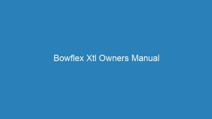 Bowflex Xtl Owners Manual