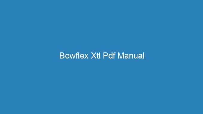 Bowflex Xtl Pdf Manual