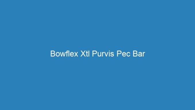 Bowflex Xtl Purvis Pec Bar