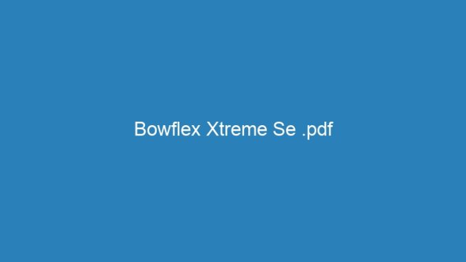 Bowflex Xtreme Se .pdf