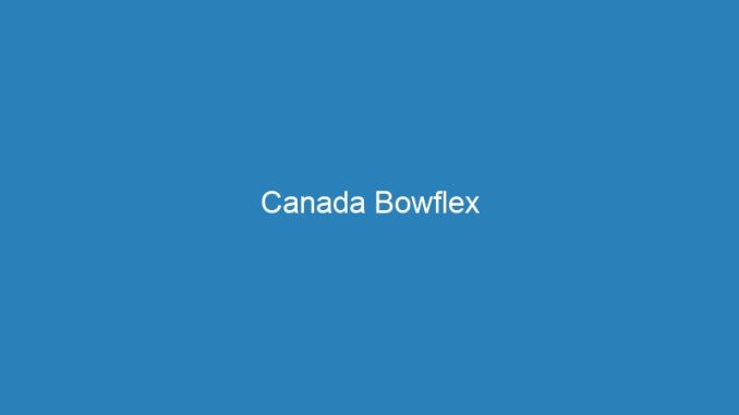 Canada Bowflex